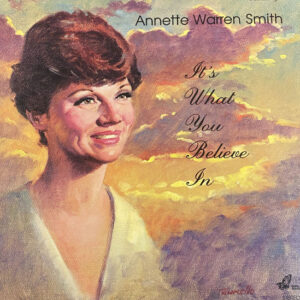 Annette Warren - It's What You Believe In (LP)