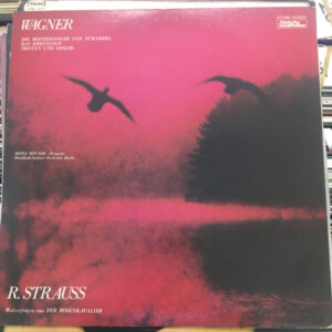 Richard Wagner / Heinz Rögner  Rundfunk-Sinfonieorchester Berlin / Richard Strauss - Die Meistersinger von Nürnberg / Das Rheingold / Tristian Und Isolde / Walzerfolgen Aus Der Rosenkavalier (LP)