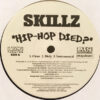 Skillz - Hip Hop Died? (12", Single, Promo)