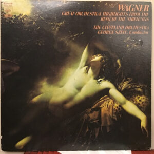 Richard Wagner / George Szell, The Cleveland Orchestra - Great Orchestral Highlights From the Ring of the Nibelungs (LP, Album)