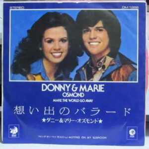 Donny & Marie Osmond - Make The World Go Away = 想い出のバラード (7", Single)
