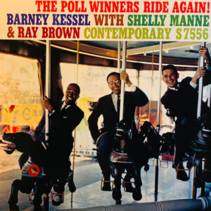 Barney Kessel, Shelly Manne, Ray Brown - The Poll Winners Ride Again! (LP, Album, RE)