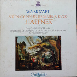 Wolfgang Amadeus Mozart - Georg Friedrich Hendel, Kammerorchester Des Saarländischen Rundfunks, Saarbrücken, Karl Ristenpart - Serenade No.7 In D Major K.250 (Haffner Serenade) (LP, Album, RE)