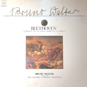 Ludwig van Beethoven, Bruno Walter, Columbia Symphony Orchestra - Symphony No. 3 In E Flat Major, Op. 55  ("Eroica") (LP)