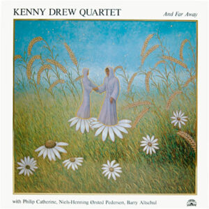Kenny Drew Quartet - And Far Away (LP, Album)