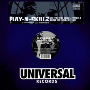 Play-N-Skillz - Are You Still Alone? / Where I'm From (12")