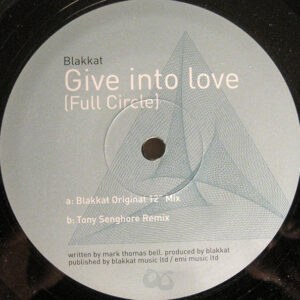 Blakkat - Give Into Love (Full Circle) (12")