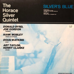The Horace Silver Quintet - Silver's Blue (LP, Album, Mono, RE)