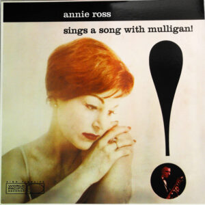 Annie Ross With The Gerry Mulligan Quartet - Sings A Song With Mulligan! (LP, Album, RE)