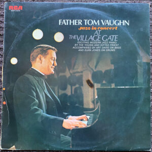 Father Tom Vaughn, Art Davis, Elvin Jones - Jazz In Concert At The Village Gate (LP, Album)