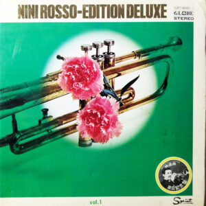 Nini Rosso = Nini Rosso - Nini Rosso - Edition Deluxe Vol. 1 = 豪華盤 「ニニ・ロッソ大全集」 (2xLP, Album, Comp, Gat)