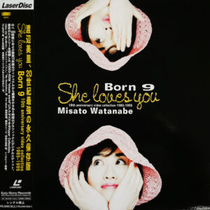 渡辺美里 - She Loves You Born9 10th Anniversary Video Collection 1985-1995 (Laserdisc, 12", NTSC)