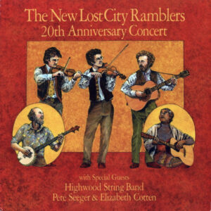 The New Lost City Ramblers With Special Guests Highwoods Stringband, Pete Seeger, Elizabeth Cotten - 20th Anniversary Concert (LP)