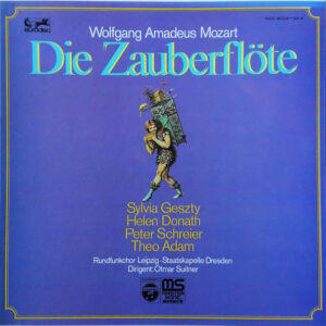 Wolfgang Amadeus Mozart, Sylvia Geszty, Helen Donath, Peter Schreier, Theo Adam, Rundfunkchor Leipzig · Staatskapelle Dresden, Otmar Suitner - Die Zauberflöte (3xLP + Box)