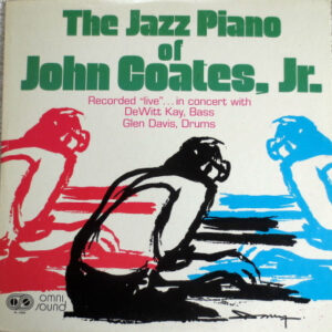 John Coates, Jr - The Jazz Piano Of John Coates, Jr (LP, Album)