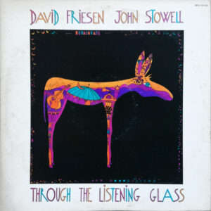 David Friesen / John Stowell - Through The Listening Glass (LP, Album, Promo)