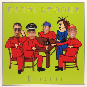 電気Groove - Dessert (12")