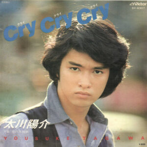 太川陽介 - Cry Cry Cry = クライ クライ クライ (7", Single)