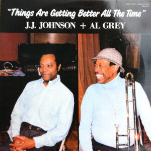 J.J. Johnson + Al Grey - Things Are Getting Better All The Time (LP, Album)