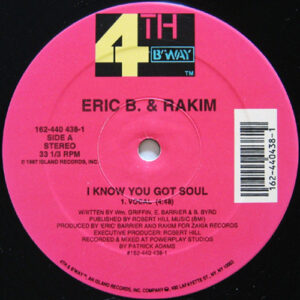 Eric B. & Rakim - I Know You Got Soul (12", RE)