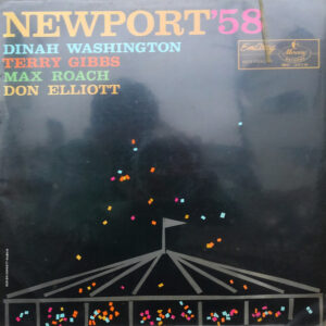 Dinah Washington / Terry Gibbs / Max Roach / Don Elliott - Newport '58 (LP, Album, Mono)