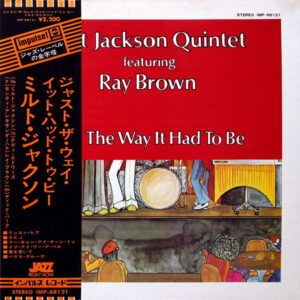 Milt Jackson Quintet Featuring Ray Brown - Just The Way It Had To Be (LP, Album, Quad, Gat)