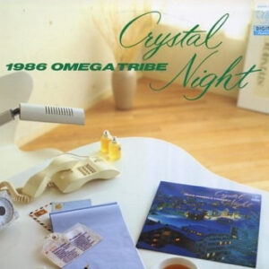 1986 オメガトライブ - Crystal Night (LP, Album)