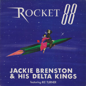 Jackie Brenston & His Delta Kings Featuring Ike Turner - Rocket 88 (LP, Comp)