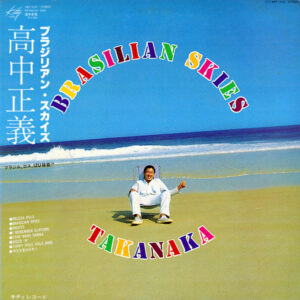 Masayoshi Takanaka = Masayoshi Takanaka - Brasilian Skies = ブラジリアン・スカイズ (LP, Album)