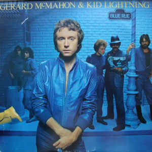Gerard McMahon And Kid Lightning - Blue Rue (LP, Album, San)