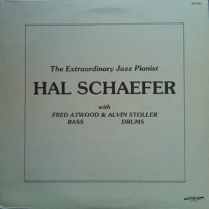 Hal Schaefer With Fred Atwood And Alvin Stoller - The Extraordinary Jazz Pianist (LP)