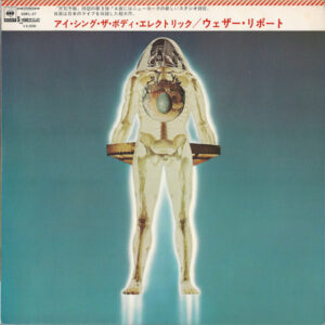 Weather Report - I Sing The Body Electric (LP, Album)