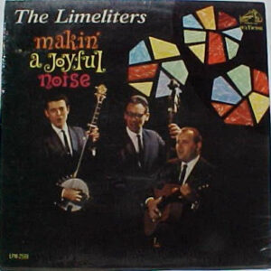 The Limeliters - Makin' A Joyful Noise (LP, Album, Mono)