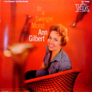 Ann Gilbert - In A Swingin' Mood (LP, Mono, RE)