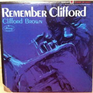 Clifford Brown - Remember Clifford (LP, Comp, RE, Ter)