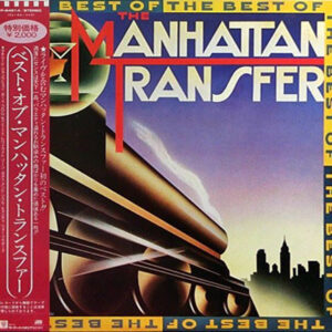 The Manhattan Transfer = The Manhattan Transfer - The Best Of The Manhattan Transfer = ベスト・オブマンハッタン・トランスファー (LP, Comp)