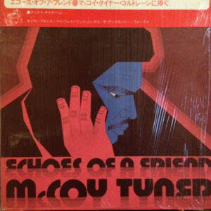 McCoy Tyner = McCoy Tyner - Echoes Of A Friend = エコーズ・オブ・ア・フレンド (LP, Album)