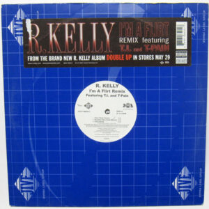 R. Kelly Featuring T.I. And T-Pain - I'm A Flirt (Remix) (12")