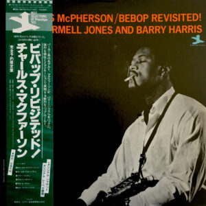 Charles McPherson With Carmell Jones And Barry Harris  - Bebop Revisited! (LP, Album, RE)