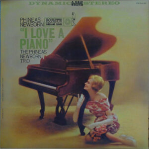 Phineas Newborn Trio - I Love A Piano (LP, Album, RE)