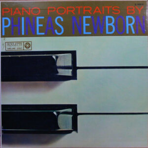 Phineas Newborn Trio - Piano Portraits By Phineas Newborn (LP, Album, RE)