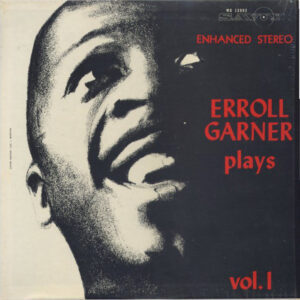 Erroll Garner - Plays -  Vol. 1 (Penthouse Serenade)  (LP, RE, RM)