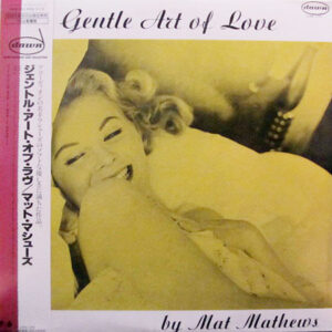 Mat Mathews - Gentle Art Of Love (LP, Album, Mono, Ltd, RE)