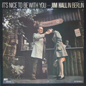 Jim Hall - It's Nice To Be With You (LP, Album, RE)