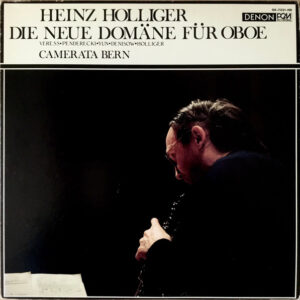 Heinz Holliger - Die Neue Domäne Für Oboe (LP, Album)