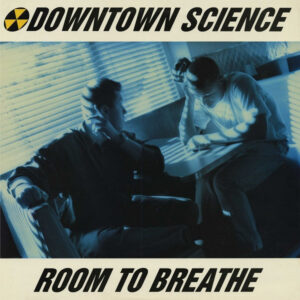 Downtown Science - Room To Breathe (12", Maxi)