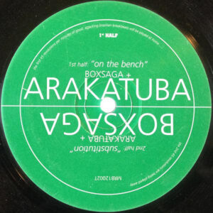 Arakatuba + Boxsaga - On The Bench / Substitution (12")