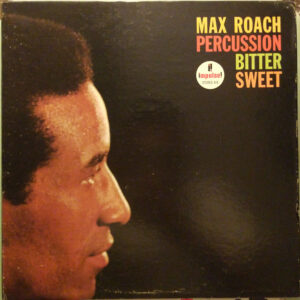 Max Roach - Percussion Bitter Sweet (LP, Album, RE, Gat)