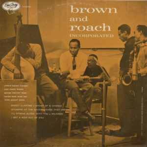 Clifford Brown And Max Roach - Brown And Roach Incorporated (LP, Album, Mono, RE)