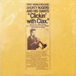 Shorty Rogers And His Giants - Clickin' With Clax (LP, Album, Mono)
